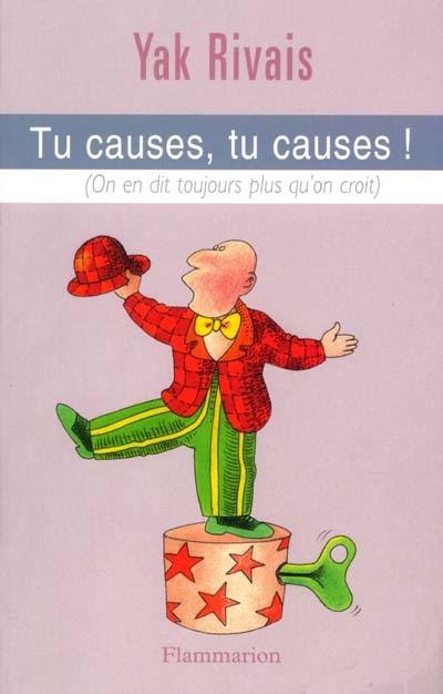 Tu causes, tu causes ! : on en dit toujours plus qu'on croit