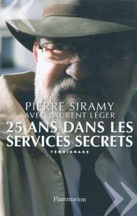 25 ans dans les services secrets : témoignage