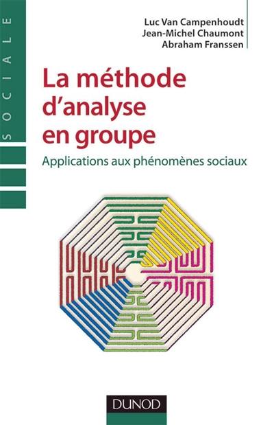 La méthode d'analyse en groupe : applications aux phénomènes sociaux