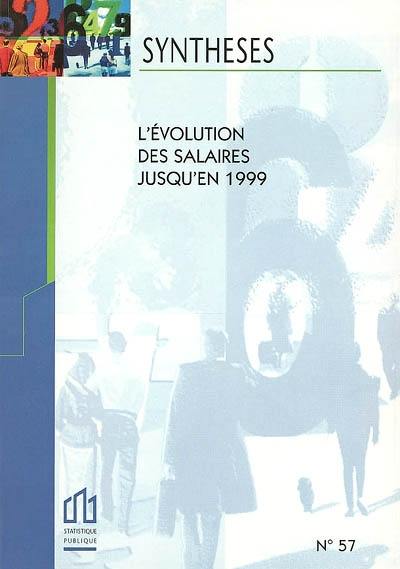 L'évolution des salaires jusqu'en 1999