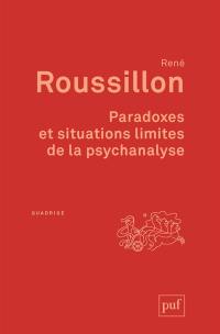 Paradoxes et situations limites de la psychanalyse