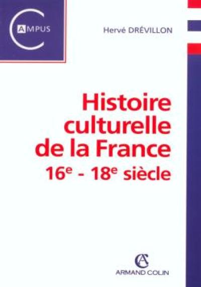 Histoire culturelle de la France : XVIe-XVIIIe siècle