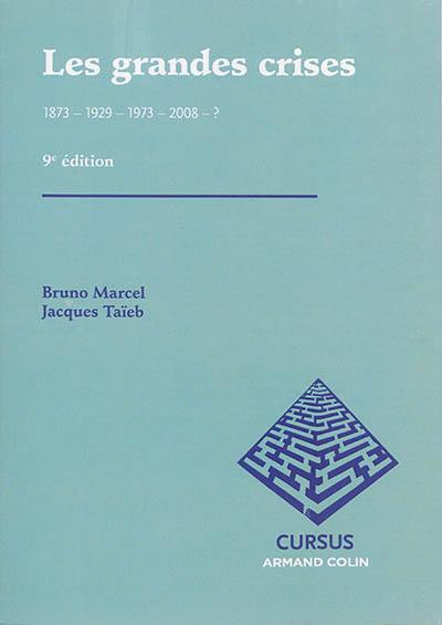 Les grandes crises : 1873, 1929, 1973, 2008 ?