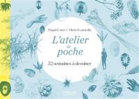 L'atelier de poche : 52 semaines à dessiner