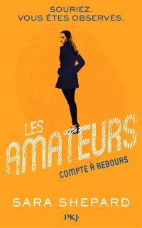 Les amateurs. Vol. 2. Compte à rebours