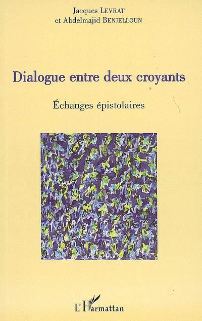 Dialogue entre deux croyants : échanges épistolaires