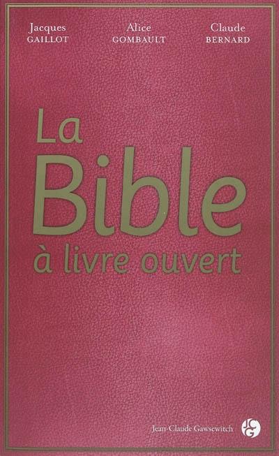 La Bible à livre ouvert : nouvelles lectures des Ecrits saints