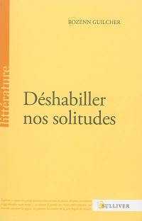 Déshabiller nos solitudes