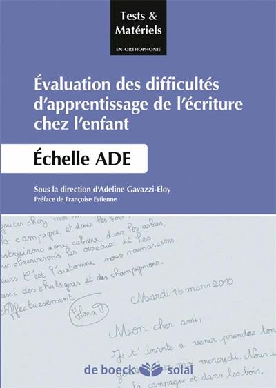 Evaluation des difficultés d'apprentissage de l'écriture chez l'enfant : échelle ADE