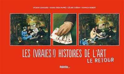 Les (vraies !) histoires de l'art. Le retour