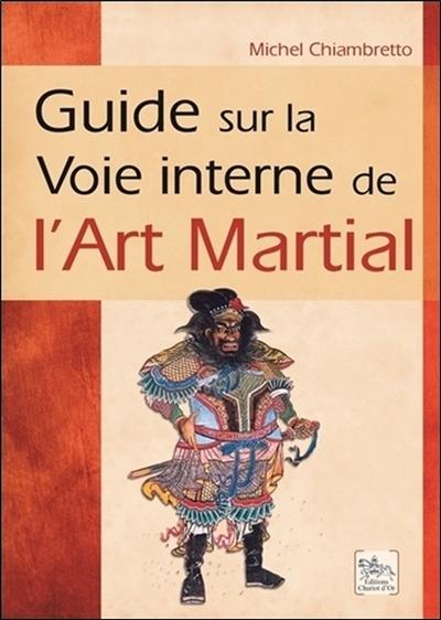 Guide sur la voie interne de l'art martial