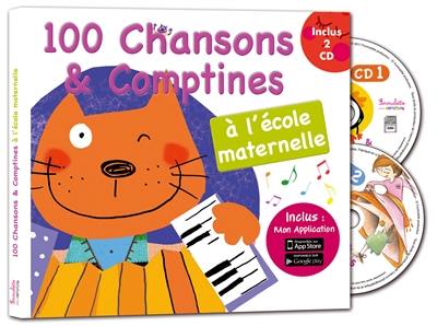 100 chansons et comptines à l'école maternelle