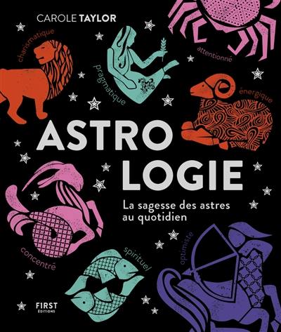 Astrologie : la sagesse des astres au quotidien