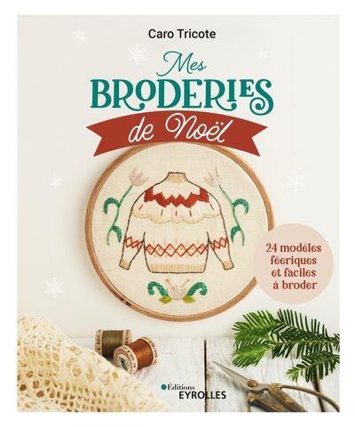 Mes broderies de Noël : 24 modèles féeriques et faciles à broder