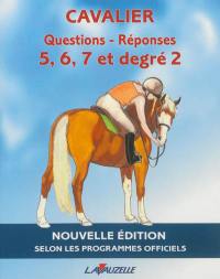 Questions-réponses cavalier G 5, 6, 7 et degré 2 : manuel d'entraînement aux brevets fédéraux