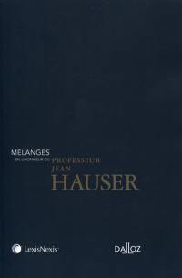 Mélanges en l'honneur du professeur Jean Hauser