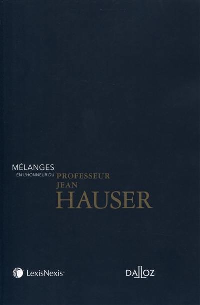 Mélanges en l'honneur du professeur Jean Hauser