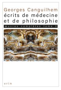 Oeuvres complètes. Vol. 2. Ecrits de médecine et de philosophie : les thèses