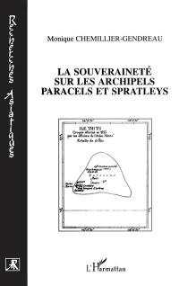 La souveraineté sur les archipels Paracels et Spratleys