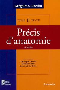 Précis d'anatomie. Vol. 2. Système nerveux central, organes des sens, splanchnologie : thorax, abdomen et bassin