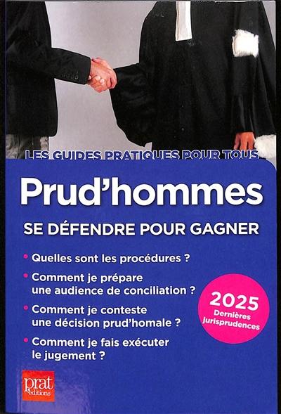 Prud'hommes : se défendre pour gagner : 2025