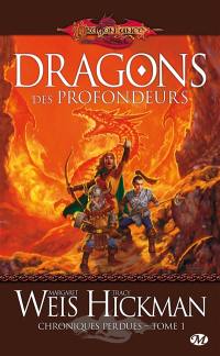 Chroniques perdues. Vol. 1. Dragons des profondeurs