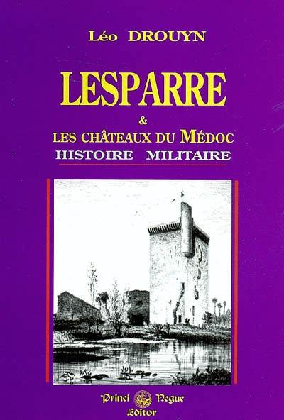 Lesparre & les châteaux du Médoc : histoire militaire