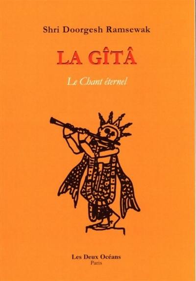 La Gîtâ : le chant éternel