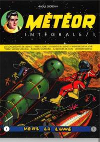 Météor : intégrale. Vol. 1. Vers la Lune