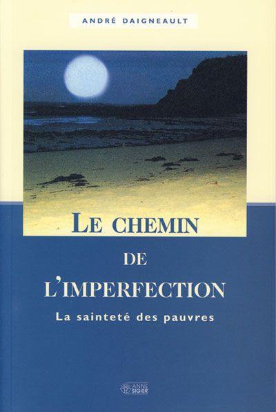 Le Chemin de l'imperfection : la sainteté des pauvres