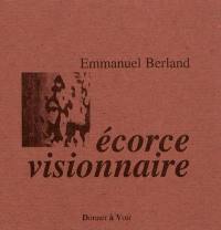 Ecorce visionnaire