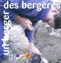 Un berger, des bergères... : nouveaux enjeux d'un métier en mutation