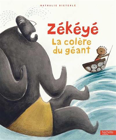 Zékéyé. La colère du géant