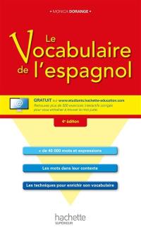 Le vocabulaire de l'espagnol : + de 40.000 mots et expressions, les mots dans leur contexte, les techniques pour enrichir son vocabulaire