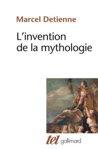 L'Invention de la mythologie