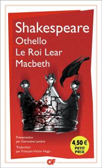 Othello. Le roi Lear. Macbeth