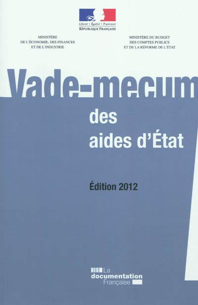 Vade-mecum des aides d'Etat : édition 2012