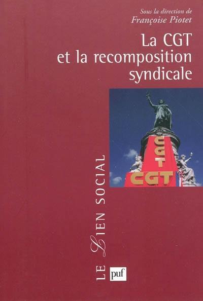 La CGT et la recomposition syndicale