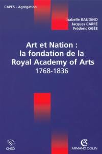 Art et nation : la fondation de la Royal Academy of Arts : 1768-1836