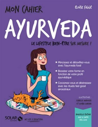 Mon cahier ayurveda : le lifestyle bien-être sur mesure !