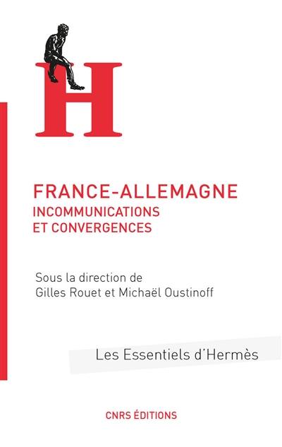 France-Allemagne : incommunications et convergences