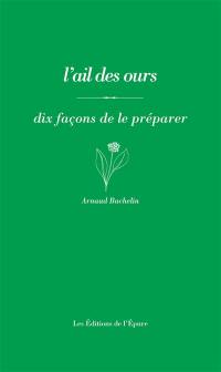 L'ail des ours : dix façons de le préparer