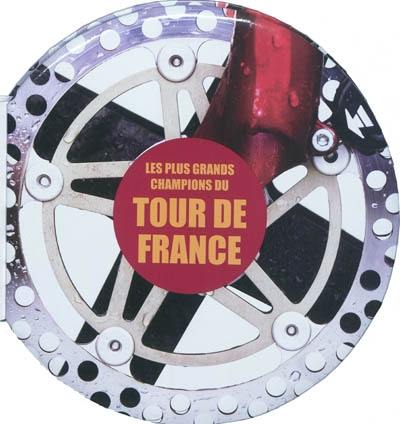 Les plus grands champions du Tour de France