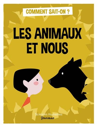 Les animaux et nous