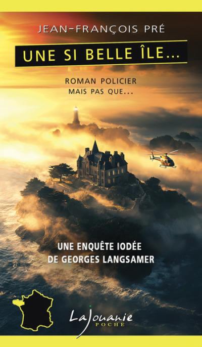 Une enquête iodée de Georges Langsamer. Une si belle île...