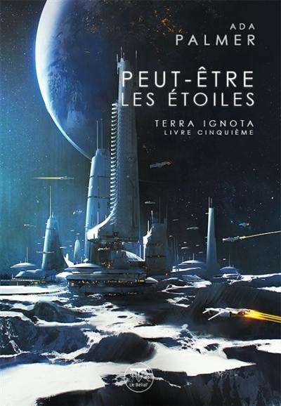 Terra ignota. Vol. 5. Peut-être les étoiles