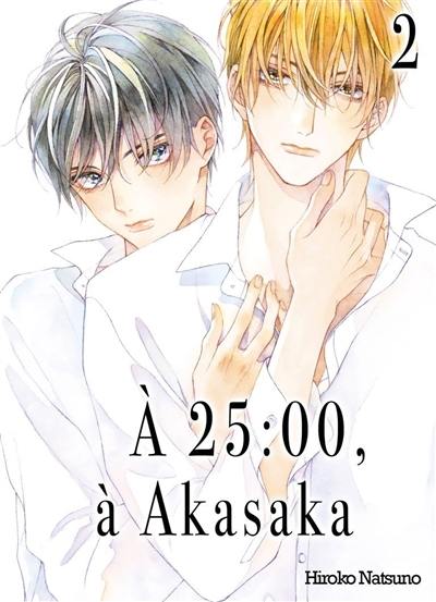 A 25:00, à Akasaka. Vol. 2