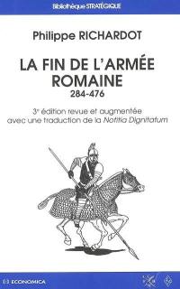 La fin de l'armée romaine (284-476)