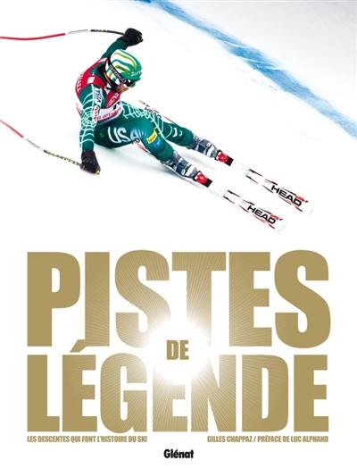 Pistes de légende : les descentes qui font l'histoire du ski