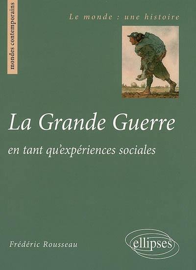 La Grande Guerre en tant qu'expériences sociales